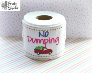 No Dumping Toilet paper wrap in the hoop embroidery file by spunky stitches