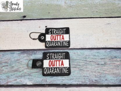 Straight Outta Quarantine Key Fob and Zipper Pull