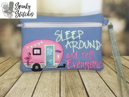 Sleep Around and Tell Everyone Zipper Bag