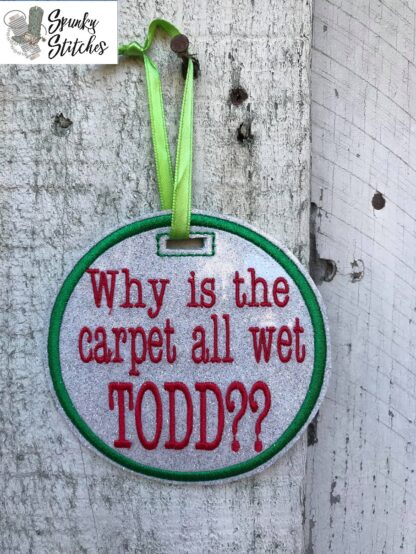 Why's the Carpet Wet Todd? Ornament