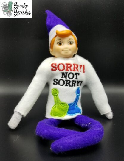 Sorry, Not Sorry! Elf Shirt