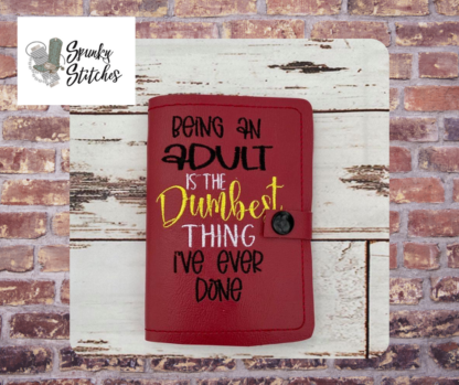 Being An Adult Is the Dumbest Thing I've Ever Done Mini Notebook Cover