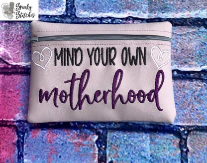 Mind Your Own Motherhood Zipper Bag