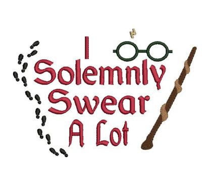 I Solemnly Swear A Lot Embroidery File