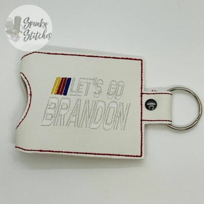 Let's Go Brandon Hand Sanitizer Holder Key Fob