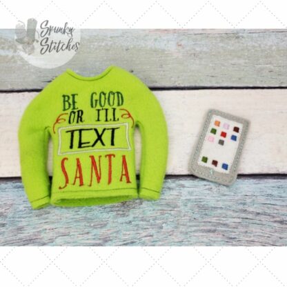 Be Good Or I'll Text Santa Shirt And Cell Phone.