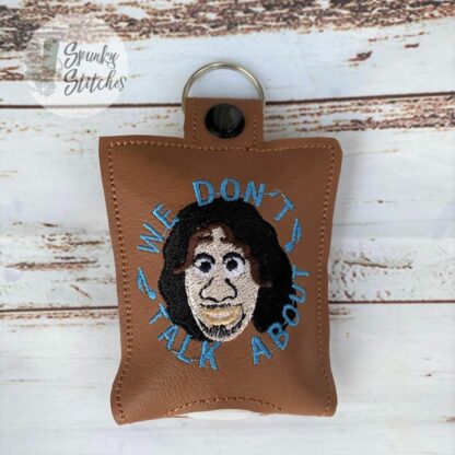 We Don't Talk About Him Hand Sanitizer Holder Key Fob