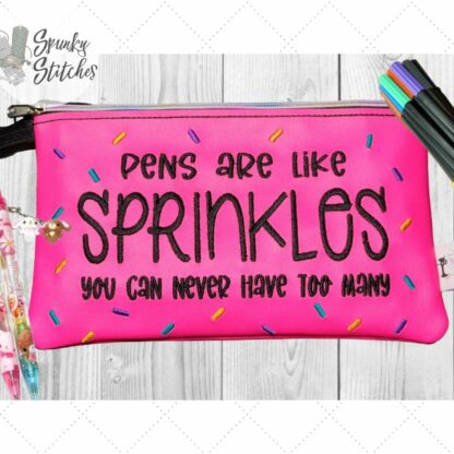 Pens Are Like Sprinkles. You Can Never Have Too Many Zipper Bag