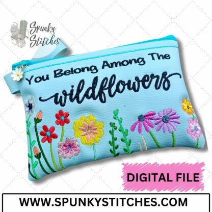 You Belong Among The Wildflowers Zipper Bag