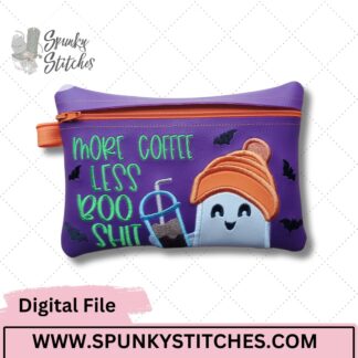 More Coffee Less Boo-Sh$% ITH Zipper Bag Embroidery File